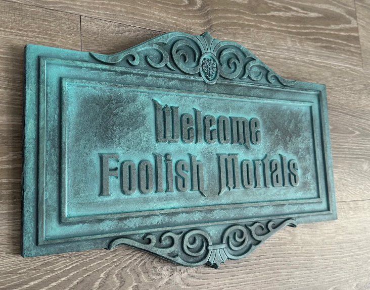 Foolish Mortals Sign ~ made to order